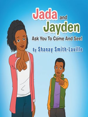 cover image of Jada and Jayden  Ask You to Come and See!